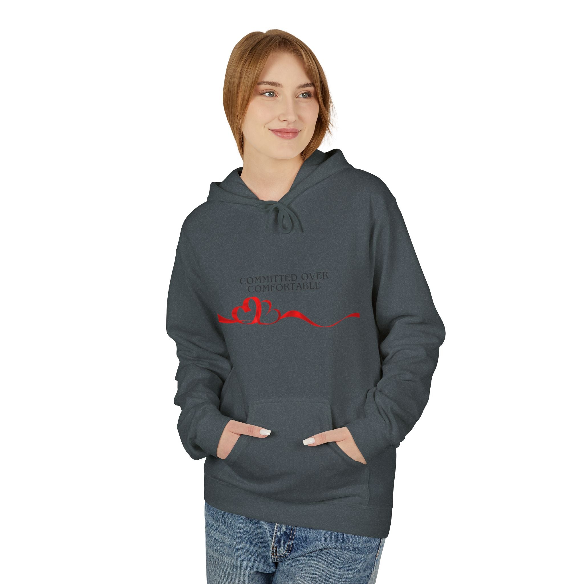 Hoodie — Committed Not Comfortable Romantic Heart Design (Valentine’s Day Gift)